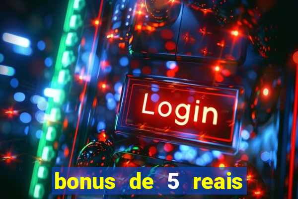 bonus de 5 reais estrela bet