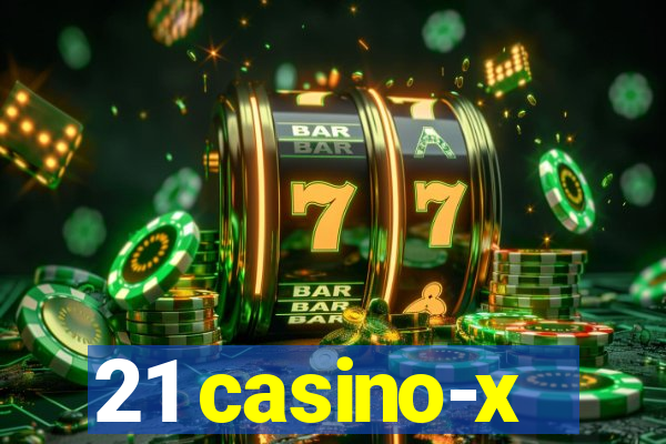 21 casino-x