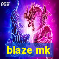 blaze mk