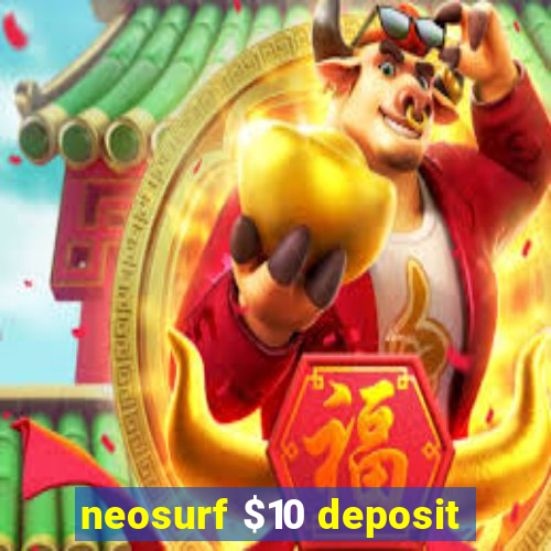 neosurf $10 deposit