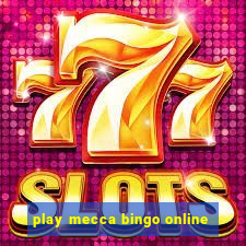 play mecca bingo online