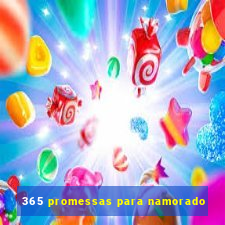 365 promessas para namorado