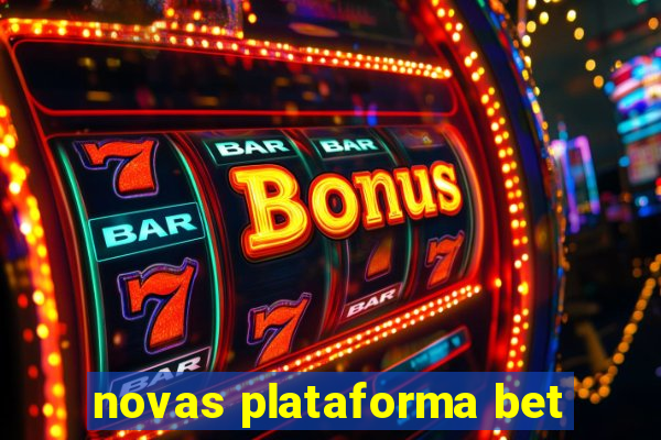 novas plataforma bet