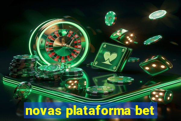 novas plataforma bet