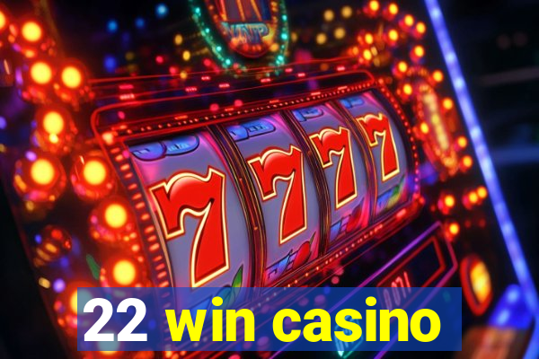 22 win casino