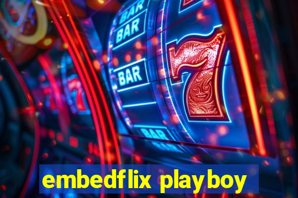 embedflix playboy