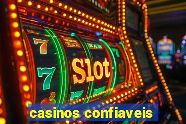 casinos confiaveis