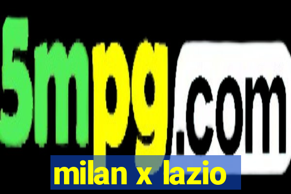 milan x lazio