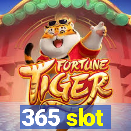 365 slot