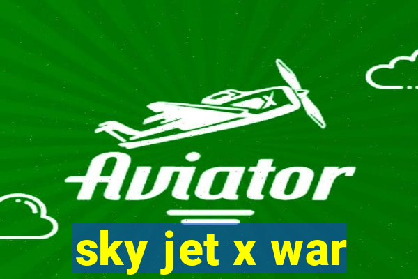 sky jet x war