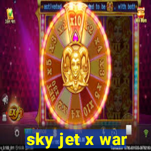 sky jet x war