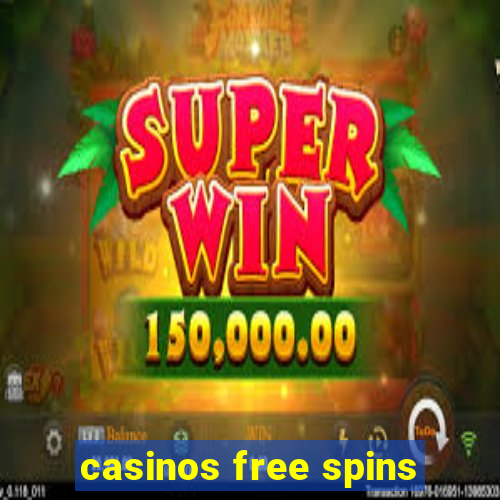 casinos free spins