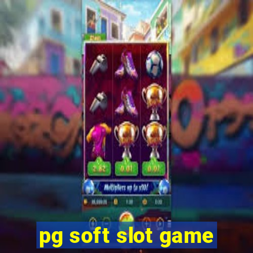 pg soft slot game