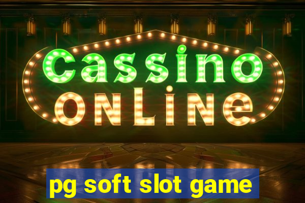 pg soft slot game