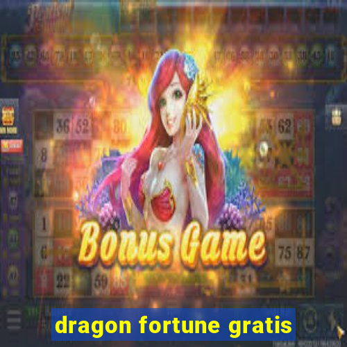 dragon fortune gratis