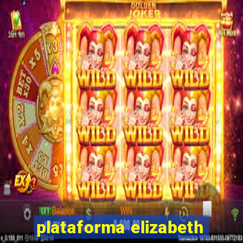 plataforma elizabeth