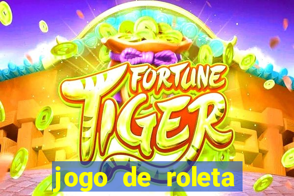 jogo de roleta online gratis