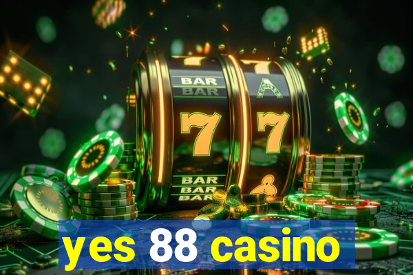 yes 88 casino