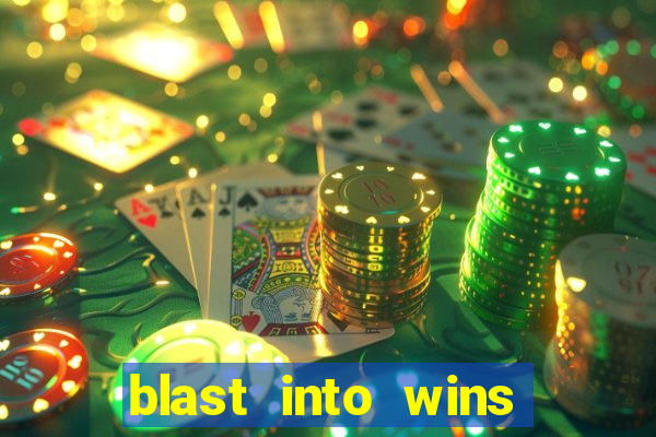 blast into wins slot quest