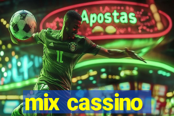 mix cassino