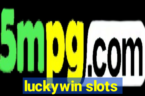 luckywin slots