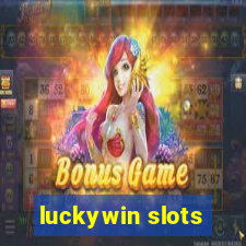 luckywin slots