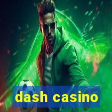 dash casino