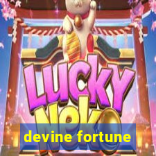 devine fortune