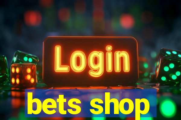 bets shop