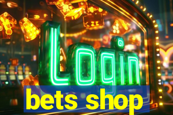 bets shop