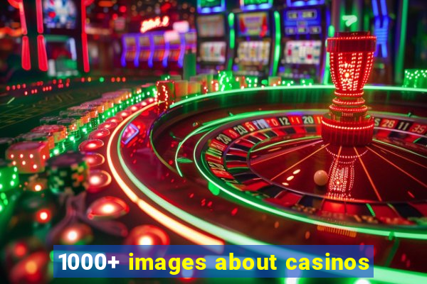 1000+ images about casinos