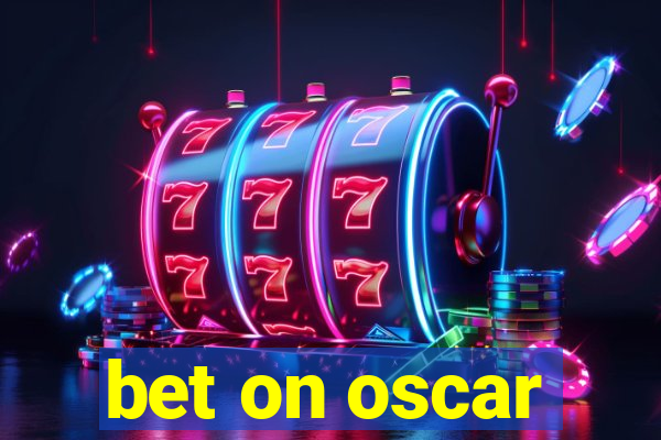 bet on oscar