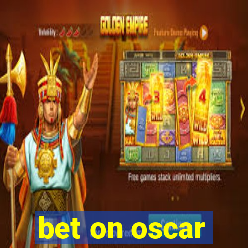 bet on oscar