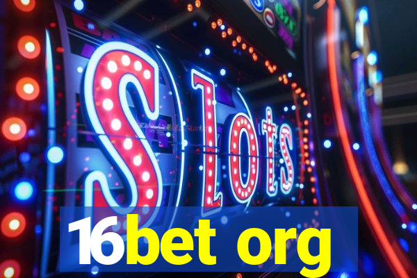 16bet org