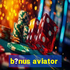 b?nus aviator