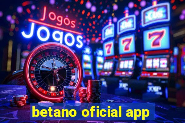 betano oficial app