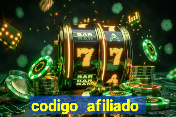 codigo afiliado estrela bet