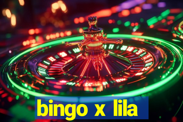 bingo x lila