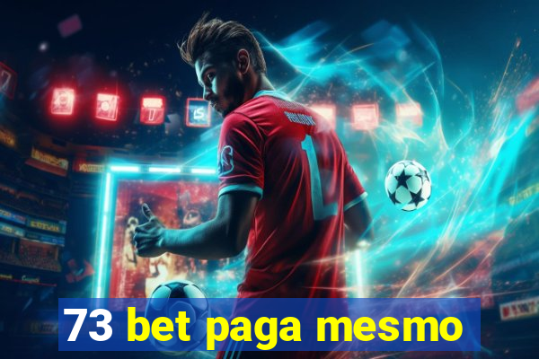 73 bet paga mesmo