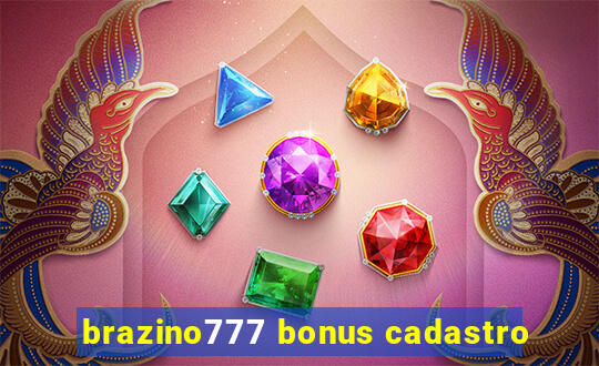 brazino777 bonus cadastro