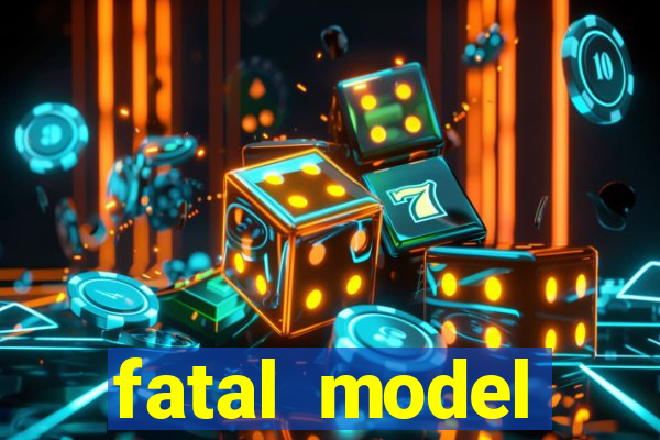 fatal model cruzeiro sp