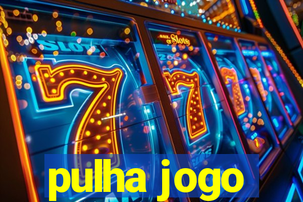 pulha jogo