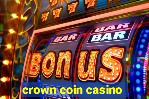 crown coin casino