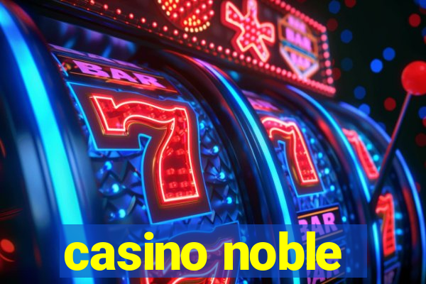 casino noble