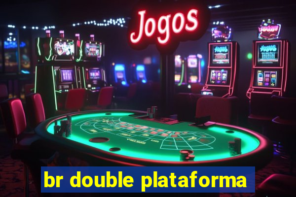 br double plataforma