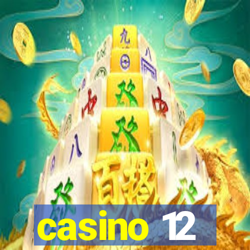 casino 12