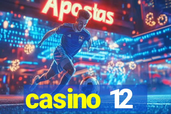 casino 12