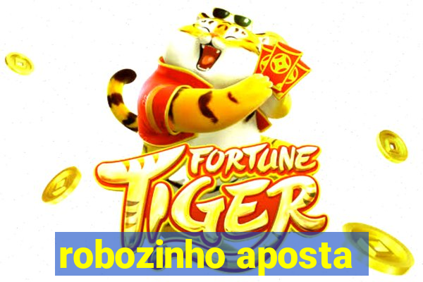 robozinho aposta