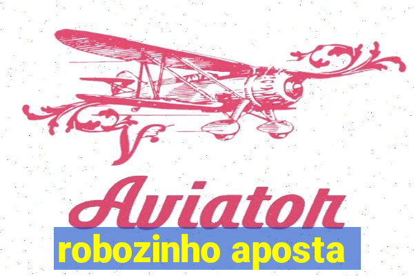 robozinho aposta