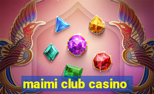 maimi club casino